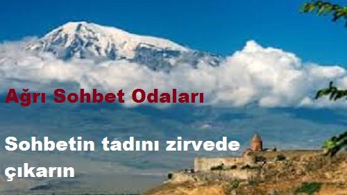 Ağrı Sohbet Odaları 2019