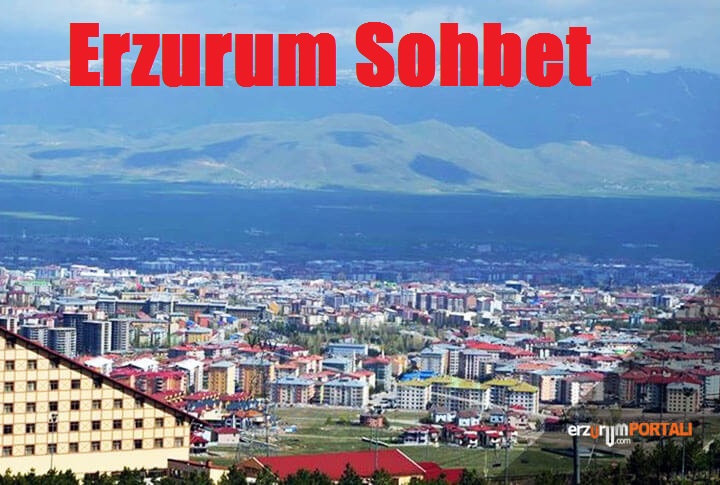 Erzurum sohbet sitesi