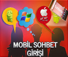 MOBİL SOHBET’İN KALBİ