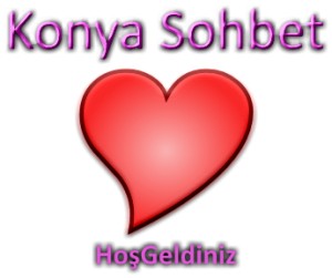 KONYA MOBİL CHAT MUHABBET SOHBET ODALARI