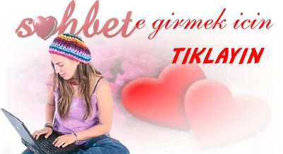 SOHBET ODALARINDA AŞK