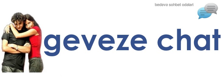 Geveze Sohbet 1 Geveze Chat