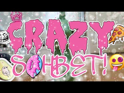 Çılgın Sohbet Çılgın Sohbet